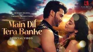 Main Dil Tera Banke Ringtone